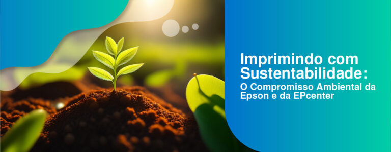 Leia mais sobre o artigo Imprimindo com Sustentabilidade: O Compromisso Ambiental da Epson e da EPcenter